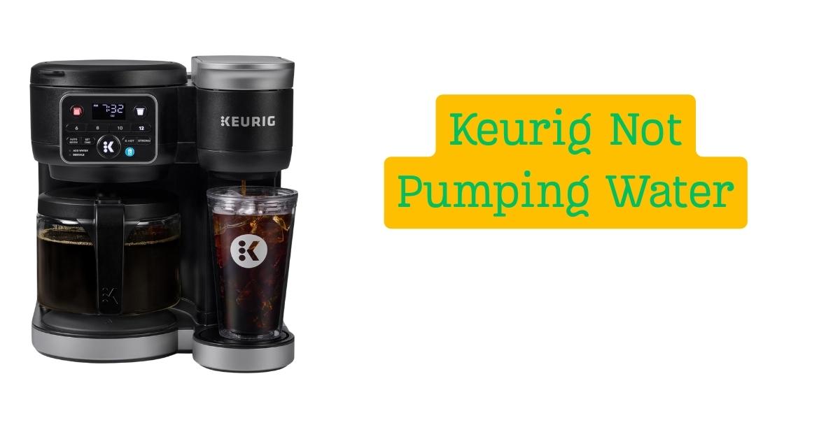 Keurig Not Pumping Water
