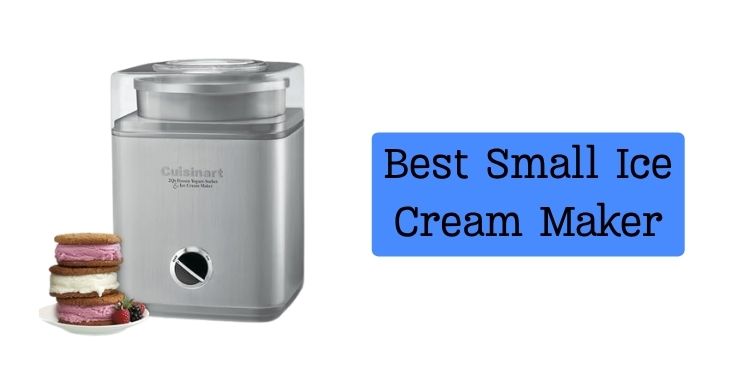 Best Small Ice Cream Maker