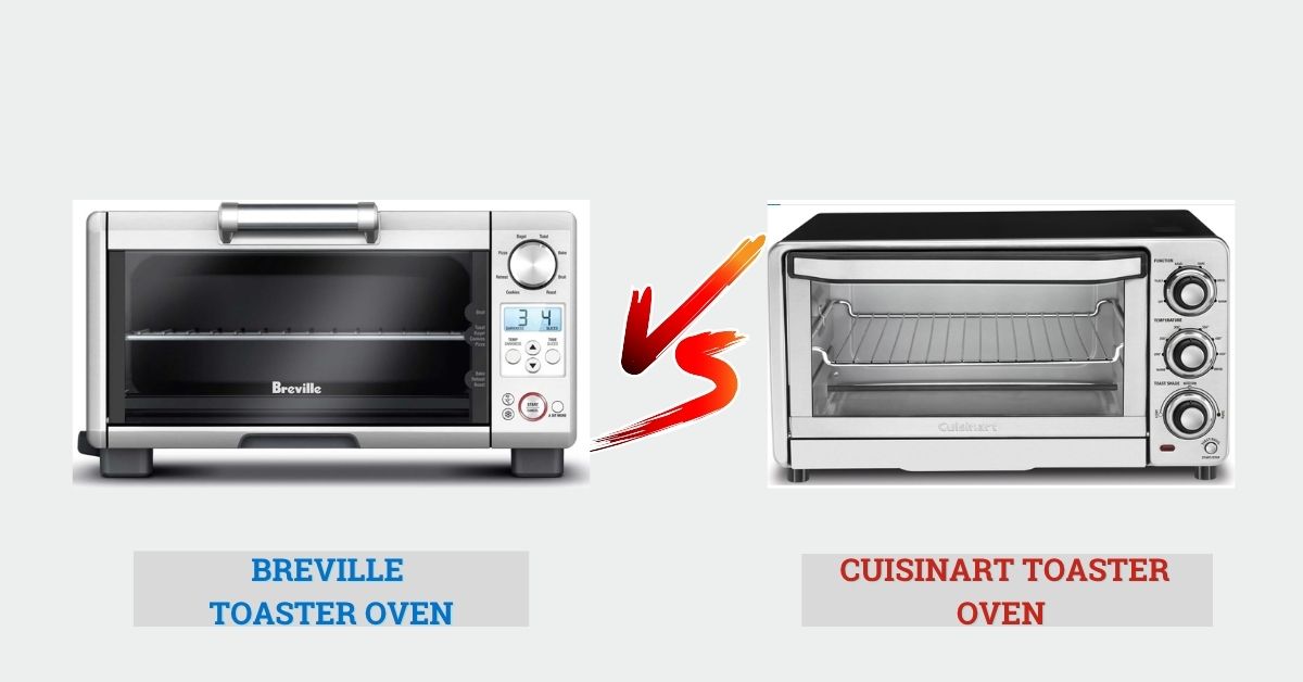 Breville vs Cuisinart Toaster Oven