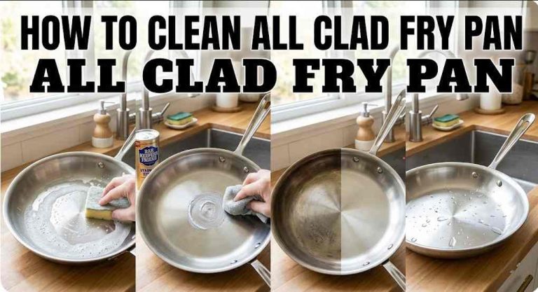 How To Clean All Clad Fry Pan: The Ultimate 2026 Guide