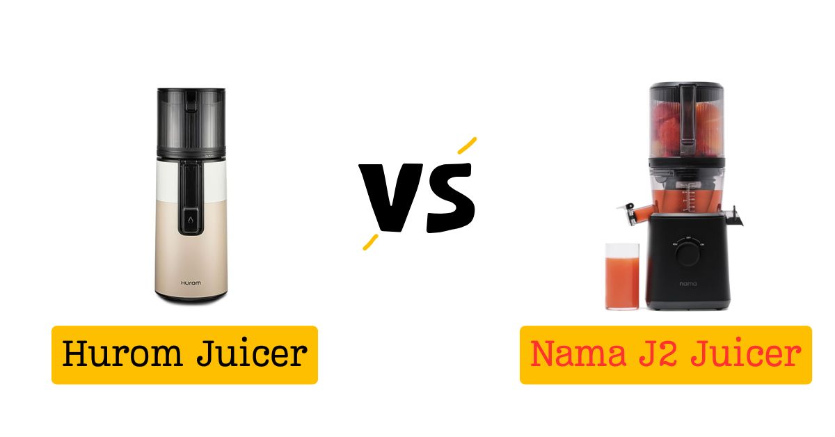 Hurom Juicer vs Nama J2
