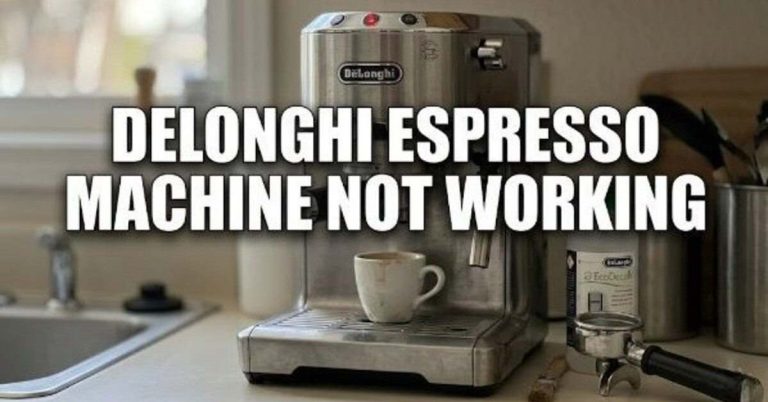 My DeLonghi Espresso Machine Not Working — Never Again