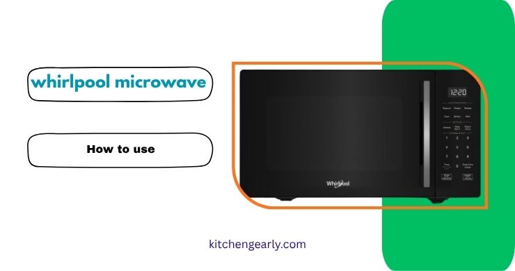 whirlpool microwave how to use